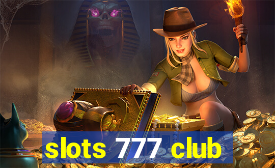 slots 777 club